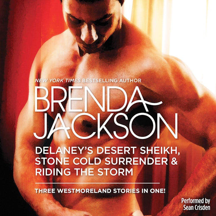 Cover image for Delaney's Desert Sheikh, Stone Cold Surrender & Riding the Storm, isbn: 9781488200922