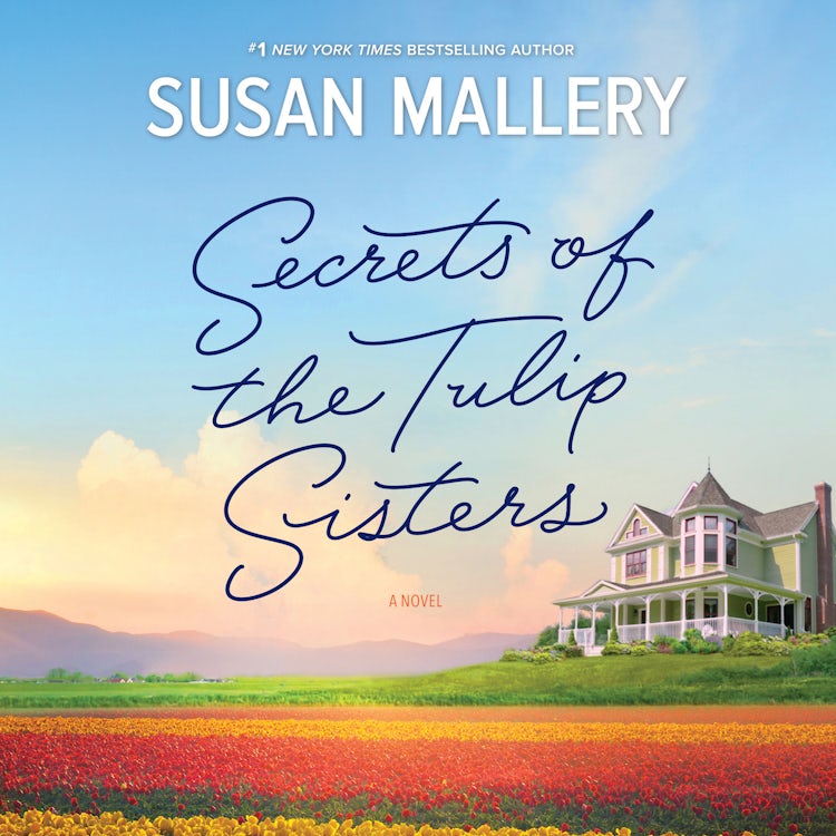 Cover image for Secrets of the Tulip Sisters, isbn: 9781488203138