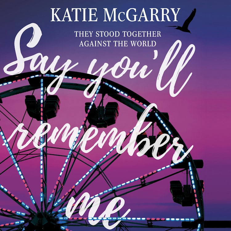 Cover image for Say You'll Remember Me, isbn: 9781488203763