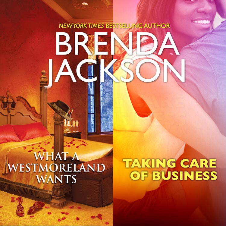 Cover image for What a Westmoreland Wants & Taking Care of Business, isbn: 9781488212758