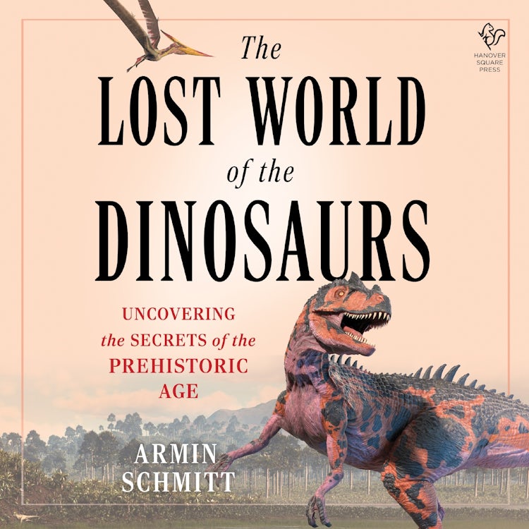 Cover image for The Lost World of the Dinosaurs, isbn: 9781488231704