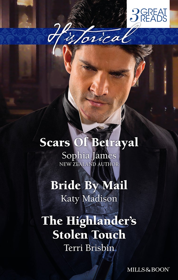 Cover image for Scars Of Betrayal/Bride By Mail/The Highlander's Stolen Touch, isbn: 9781488704017