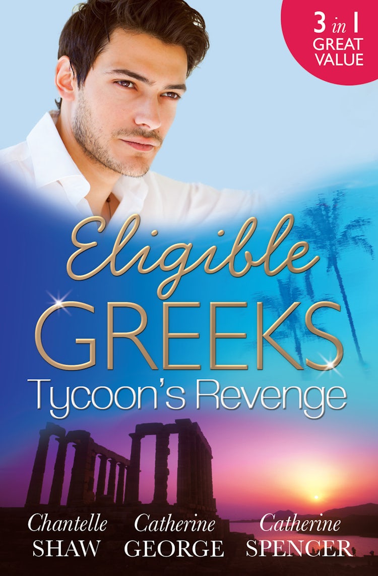 Cover image for Eligible Greeks: Tycoon's Revenge - 3 Book Box Set, isbn: 9781488705472