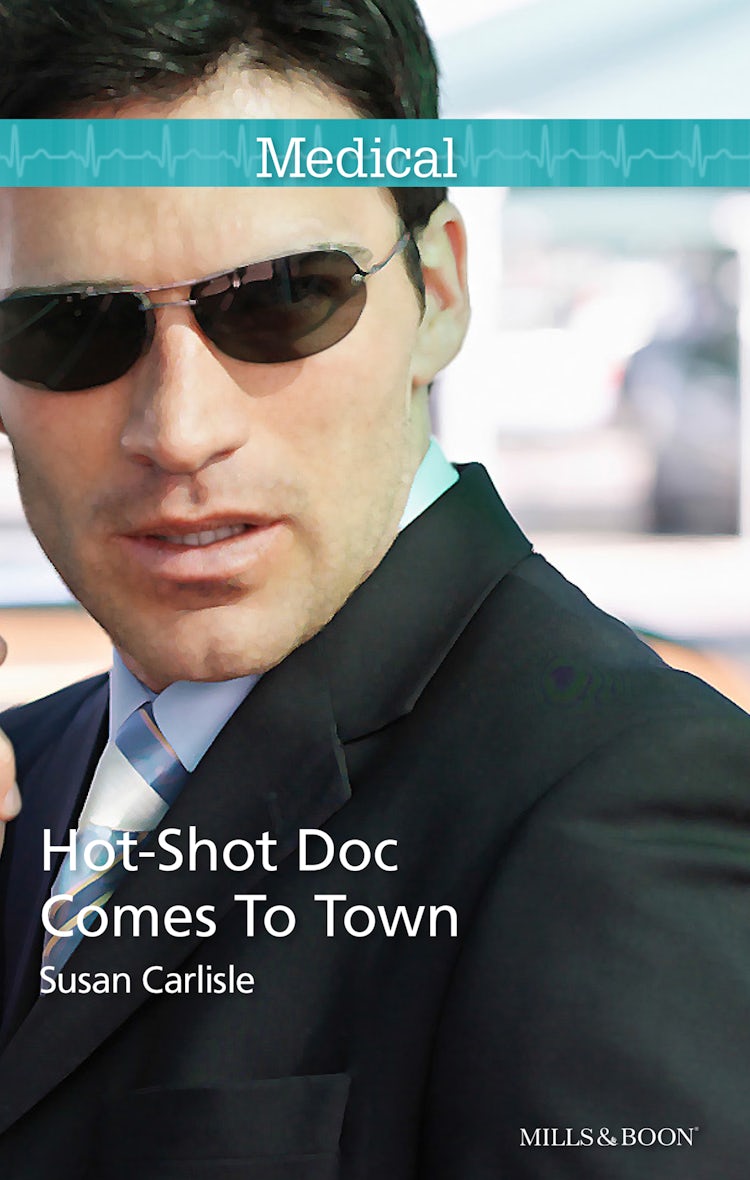 Cover image for Hot-Shot Doc Comes To Town, isbn: 9781488707247