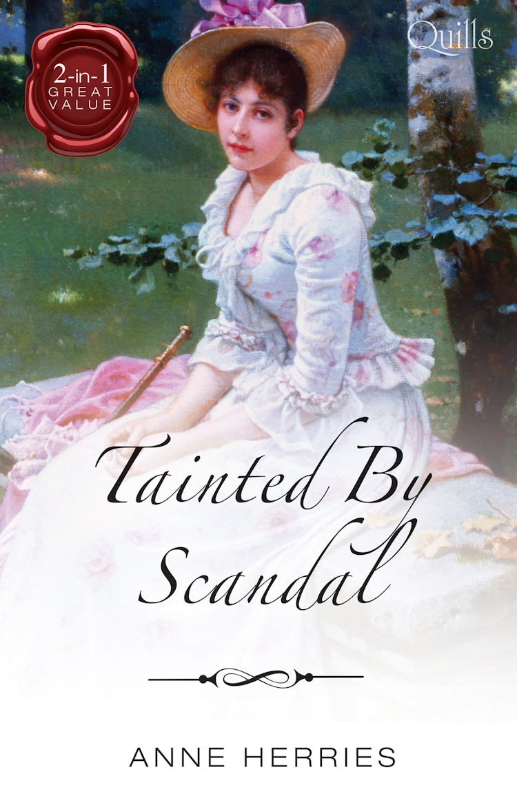 Cover image for Quills - Tainted By Scandal/An Improper Companion/A Wealthy Widow, isbn: 9781488715082