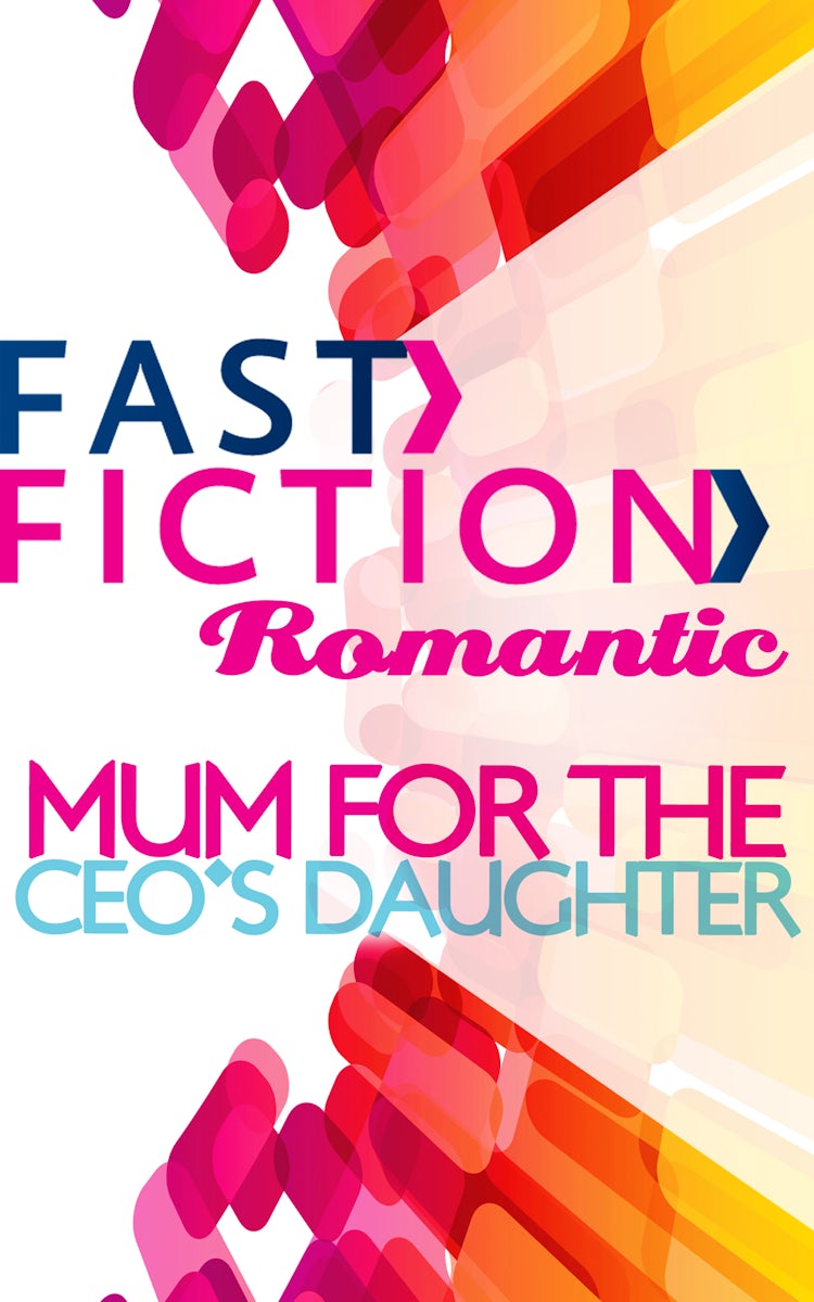 Cover image for Mum For The Ceo's Daughter, isbn: 9781488740220