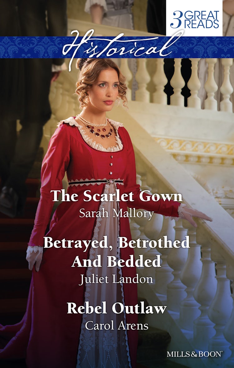 Cover image for The Scarlet Gown/Betrayed, Betrothed And Bedded/Rebel Outlaw, isbn: 9781488742804