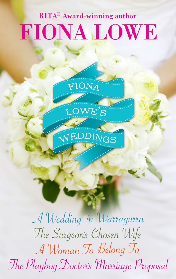 Cover image for Fiona Lowe's Weddings - 4 Book Box Set, isbn: 9781488744044