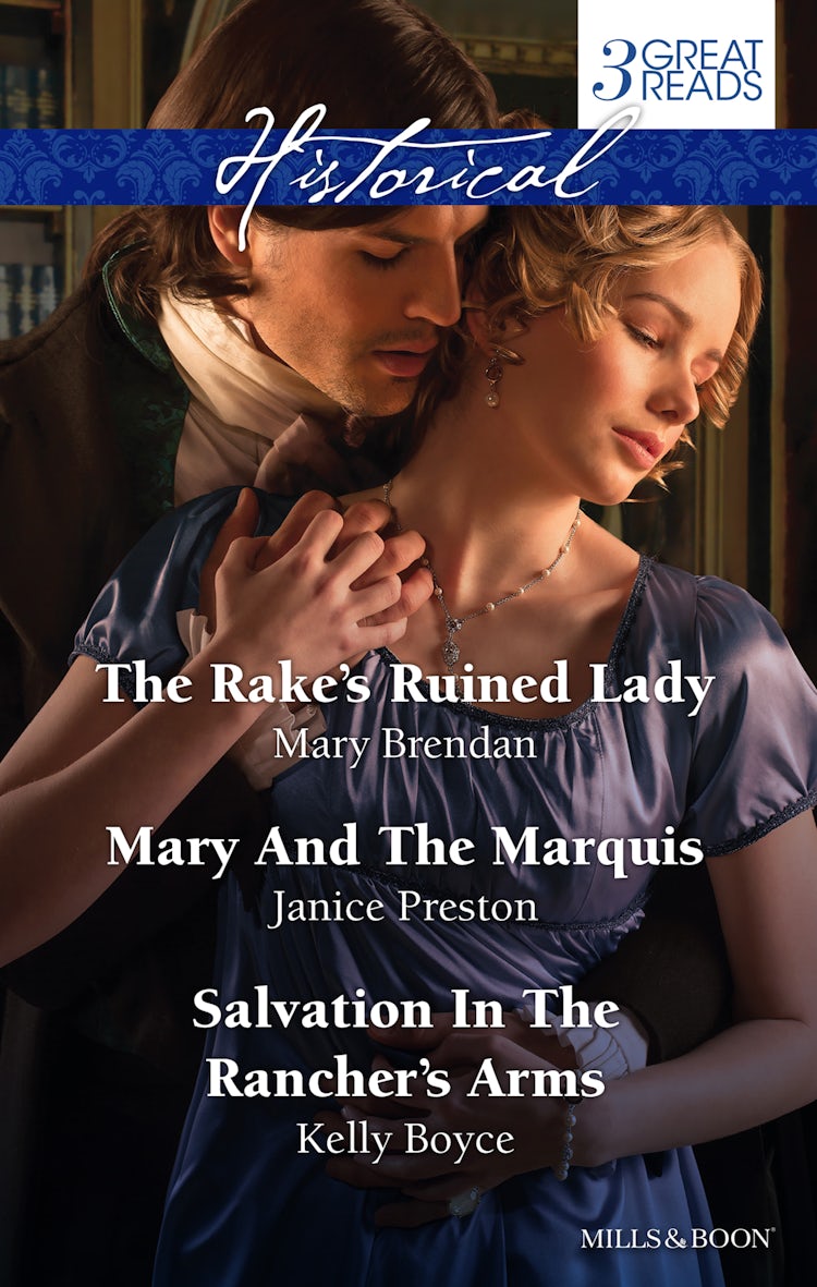 Cover image for The Rake's Ruined Lady/Mary And The Marquis/Salvation In The Rancher's Arms, isbn: 9781488744303