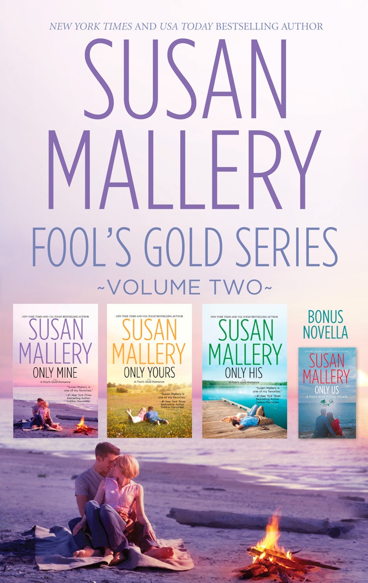 Cover image for Susan Mallery's Fool's Gold Series Volume 2/Only Mine/Only Yours/Only His/Only Us: A Fool's Gold Holiday, isbn: 9781488797743