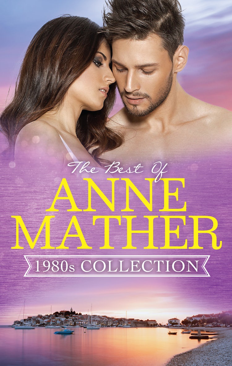 Cover image for The Best Of Anne Mather:1980s Collection - 3 Book Box Set, isbn: 9781489208705