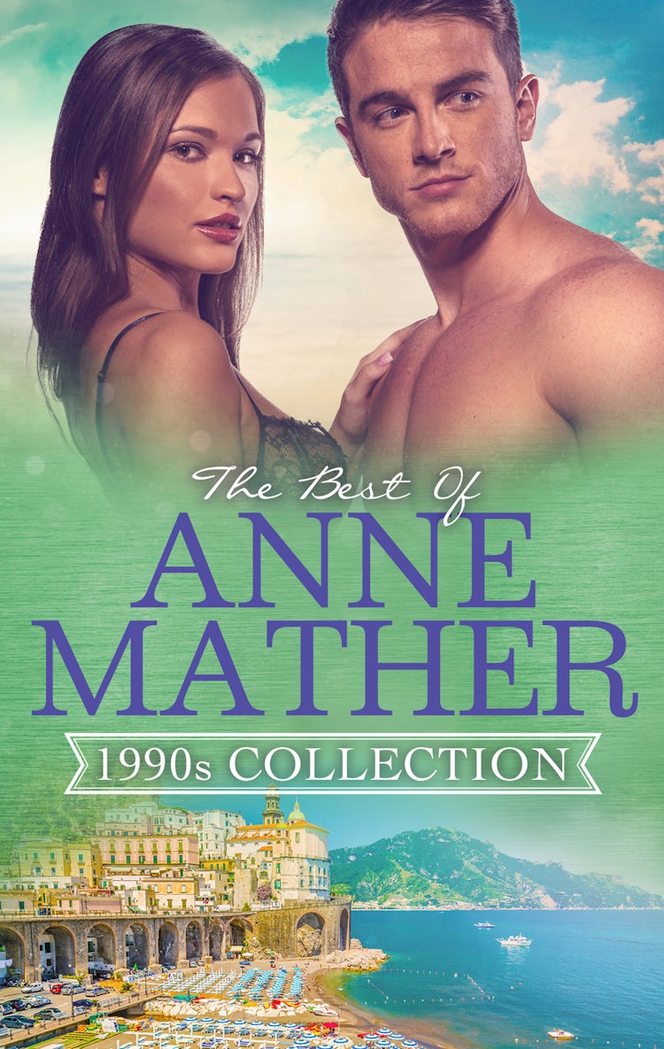 Cover image for The Best Of Anne Mather: 1990s Collection - 3 Book Box Set, isbn: 9781489211378