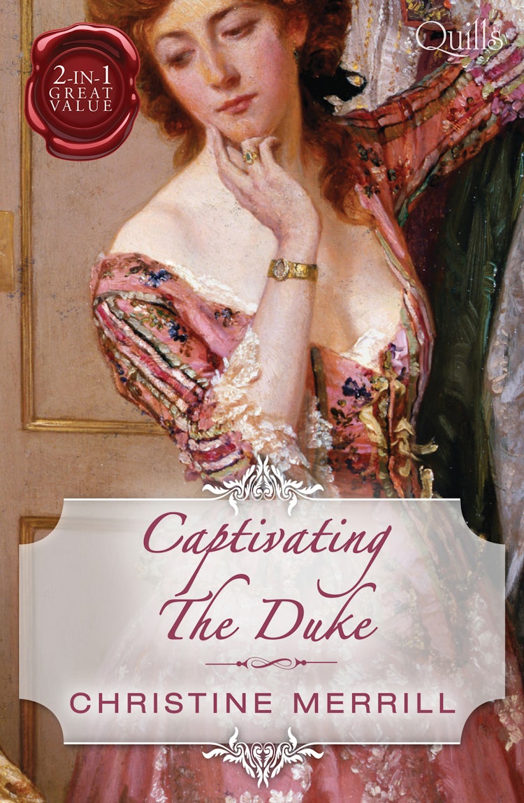 Cover image for Quills - Captivating The Duke/Lady Priscilla's Shameful Secret/The Fall Of A Saint, isbn: 9781489211491