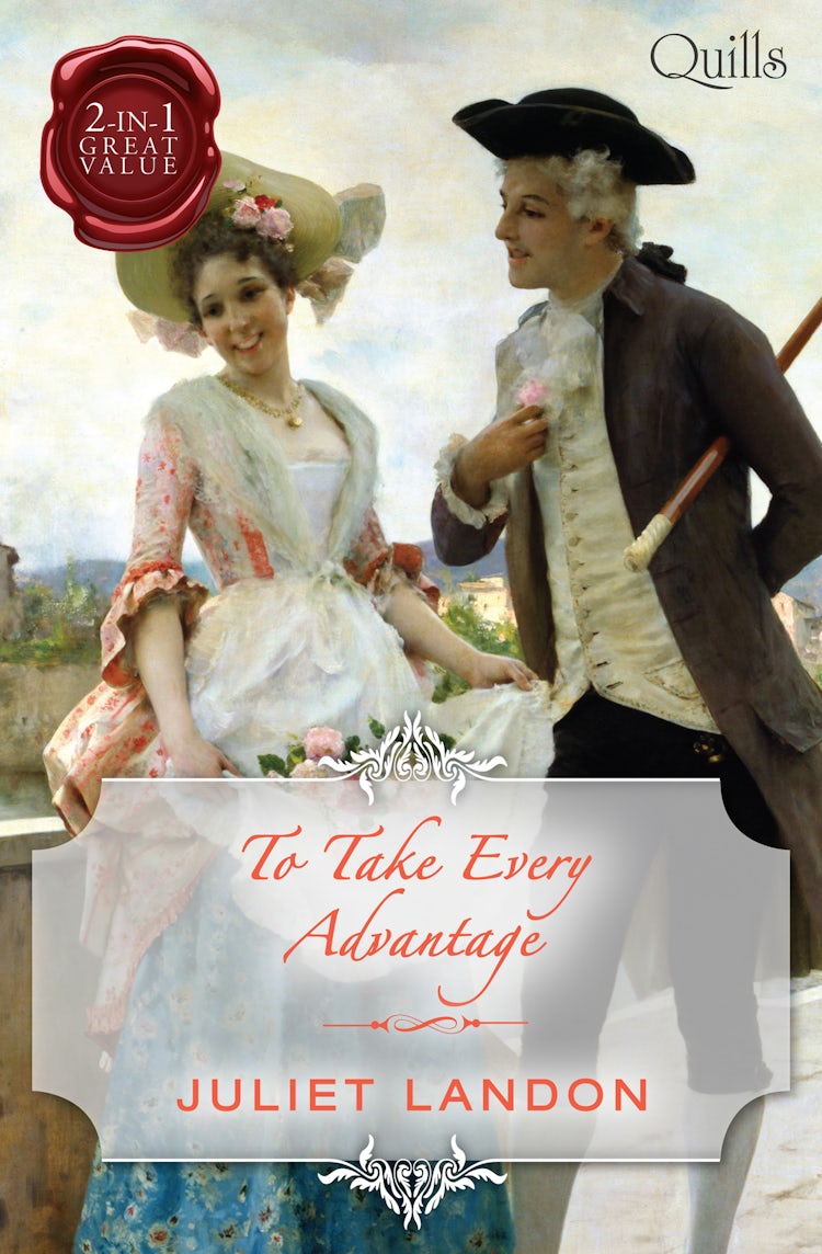 Cover image for Quills - To Take Every Advantage/Marrying The Mistress/A Scandalous Mistress, isbn: 9781489211514