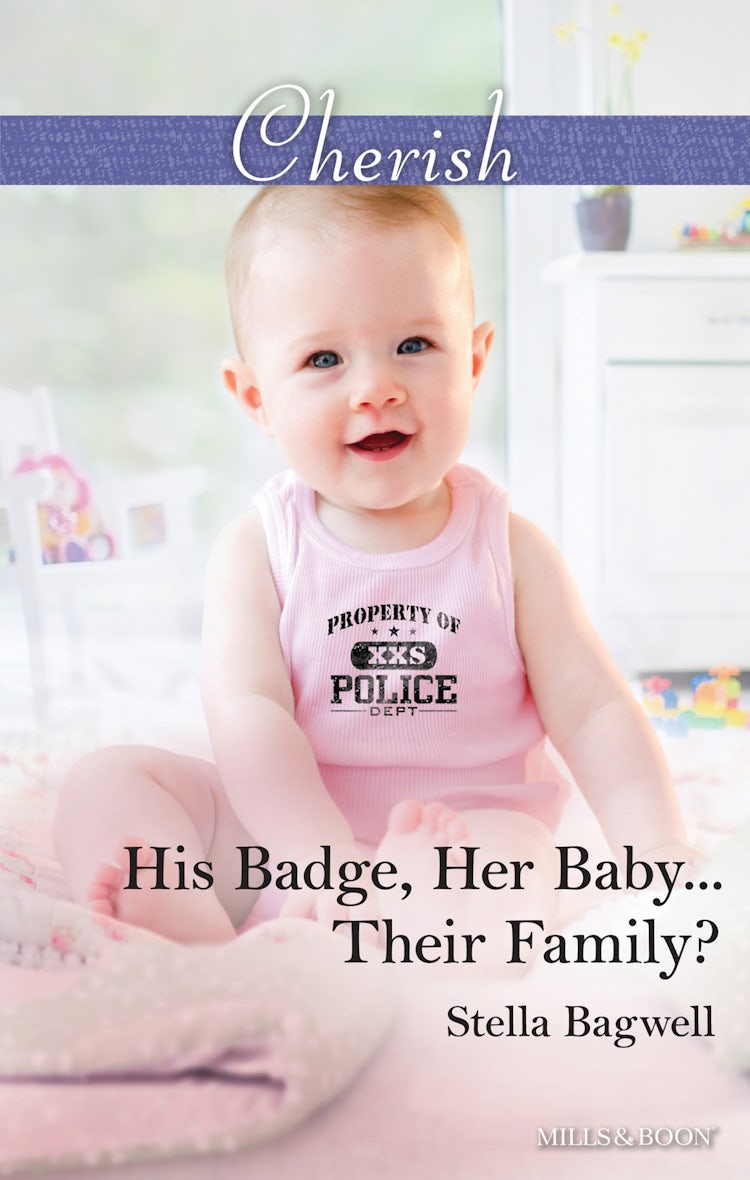 Cover image for His Badge, Her Baby...Their Family?, isbn: 9781489215550