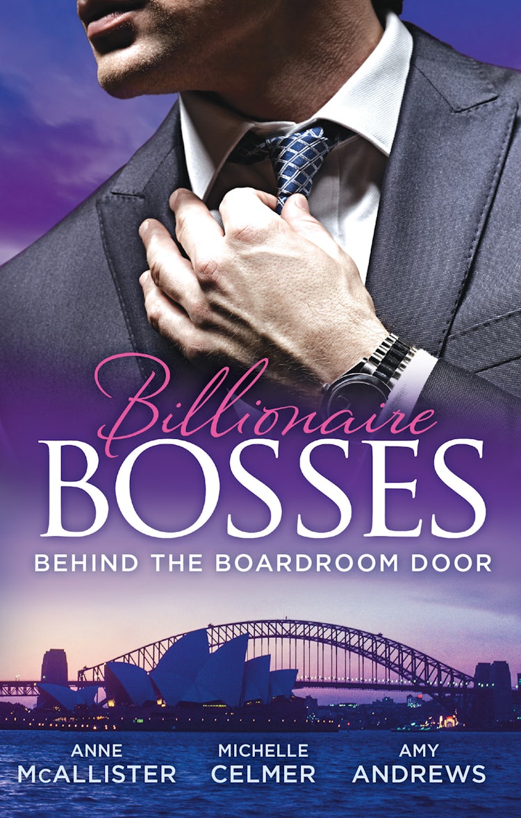 Cover image for Billionaire Bosses: Behind The Boadroom Door - 3 Book Box Set, Volume 1, isbn: 9781489216809