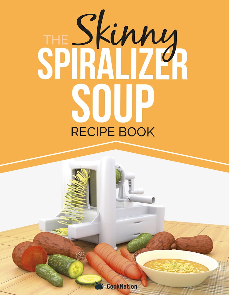 Cover image for The Skinny Spiralizer Soup Recipe Book, isbn: 9781489219800