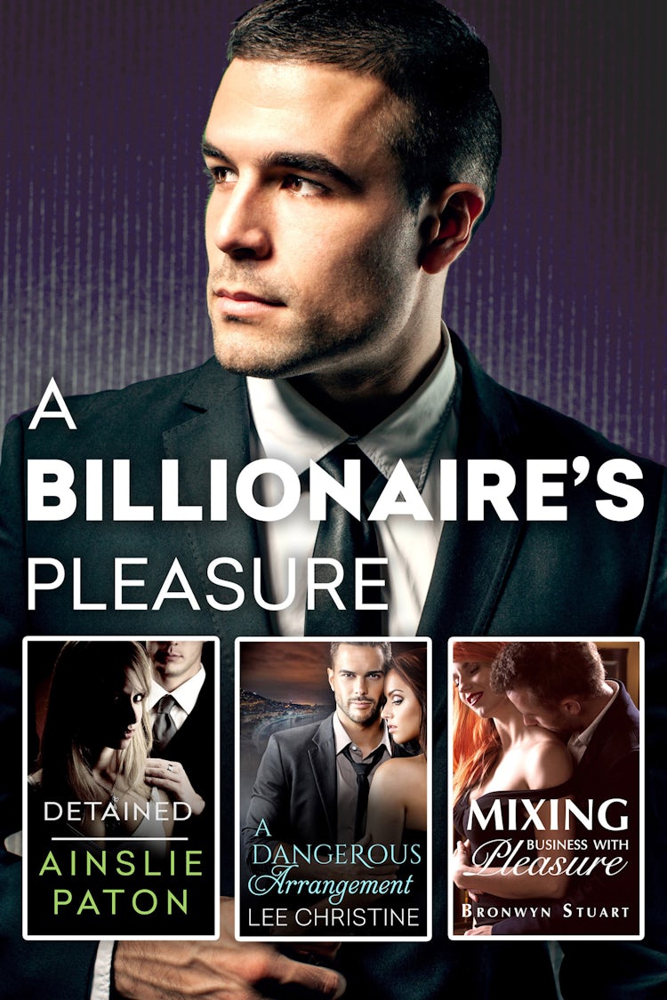 Cover image for A Billionaire's Pleasure/Detained/A Dangerous Arrangement/Mixing Business With Pleasure, isbn: 9781489220059