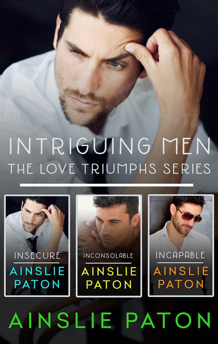 Cover image for Intriguing Men: The Love Triumphs Series/Insecure/Inconsolable/Incapable, isbn: 9781489221032