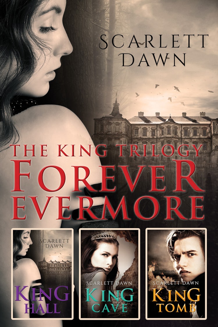 Cover image for The King Trilogy: Forever Evermore Books 1-3/King Hall/King Cave/King Tomb, isbn: 9781489221148