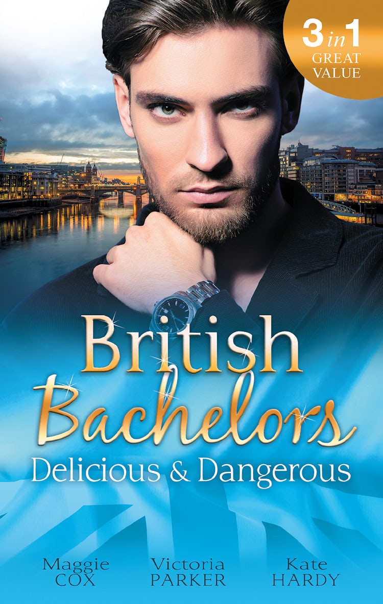 Cover image for British Bachelors: Delicious And Dangerous - 3 Book Box Set, isbn: 9781489238740