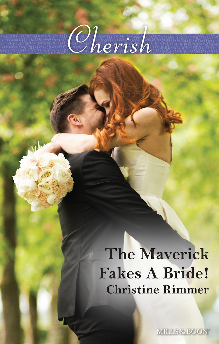 Cover image for The Maverick Fakes A Bride!, isbn: 9781489242907