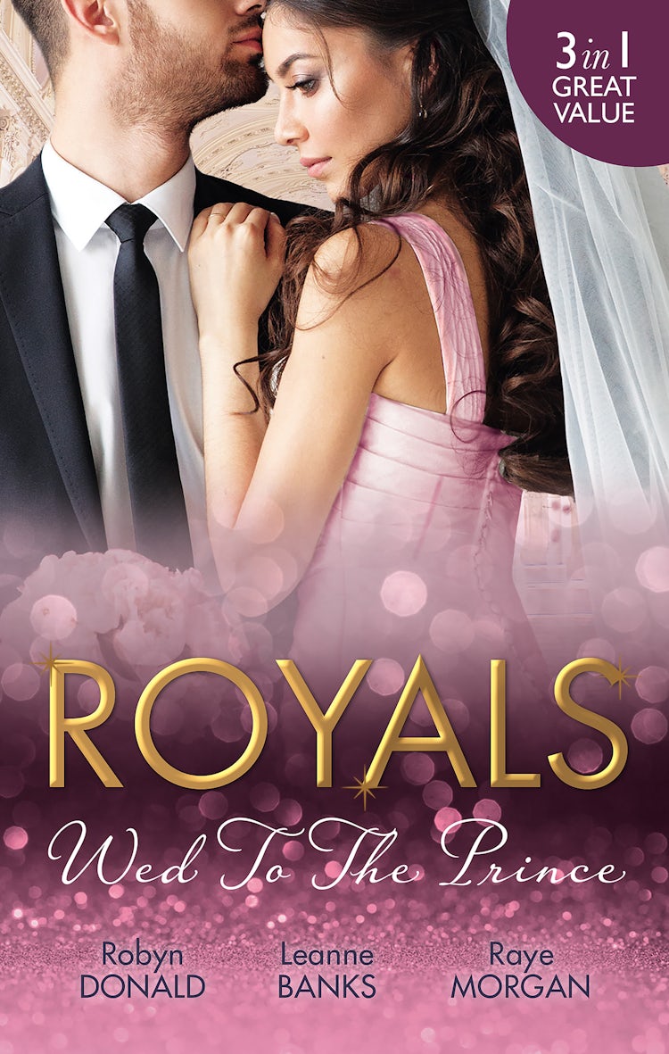 Cover image for Royals: Wed To The Prince - 3 Book Box Set, isbn: 9781489255358