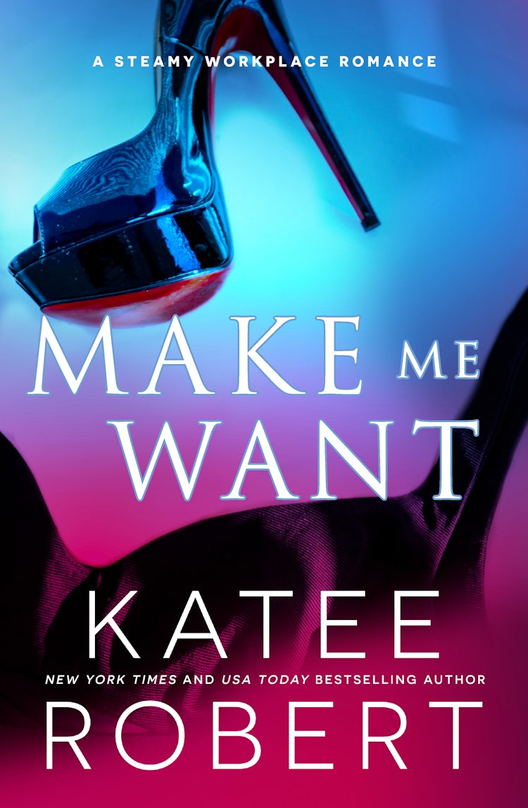 Cover image for Make Me Want: A Scorching Workplace Romance, isbn: 9781489258762