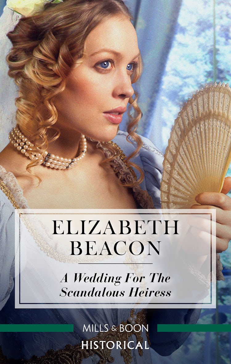 Cover image for A Wedding For The Scandalous Heiress, isbn: 9781489260444