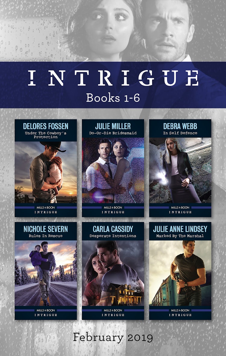 Cover image for Intrigue Box Set 1-6/Under the Cowboy's Protection/Do-or-Die Bridesmaid/In Self Defence/Rules in Rescue/Desperate Intentions/Marked b, isbn: 9781489279880