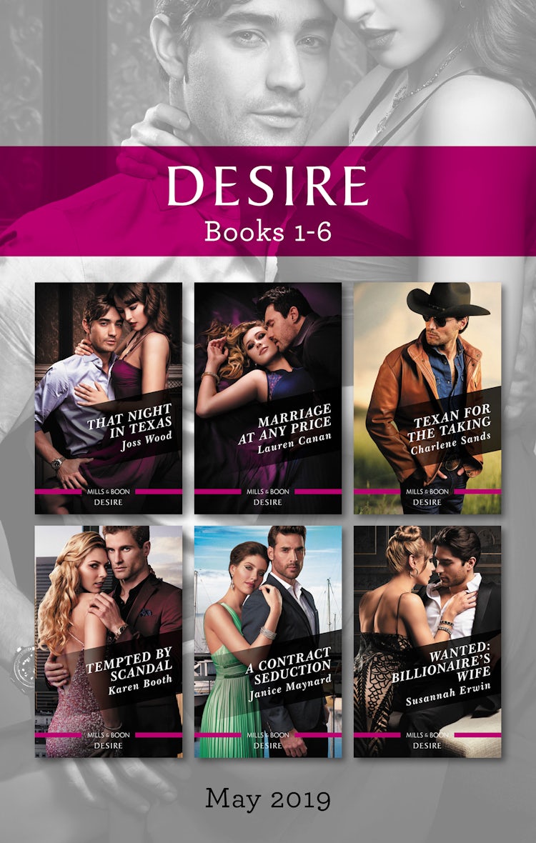 Cover image for Desire Box Set 1-6/That Night in Texas/Marriage at Any Price/Texan for the Taking/Tempted by Scandal/A Contract Seduction/Wanted: Billionaire's, isbn: 9781489285324