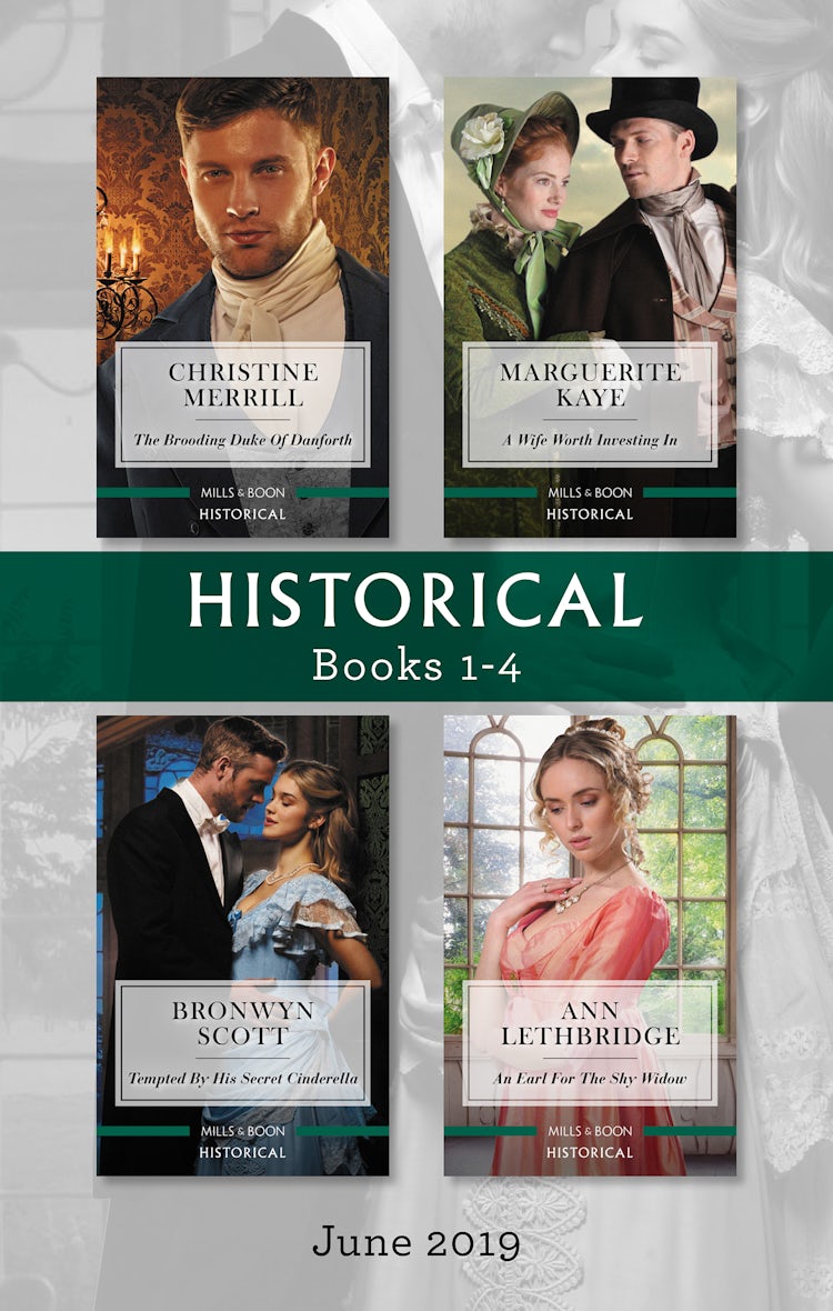 Cover image for Historical Box Set 1-4/The Brooding Duke of Danforth/A Wife Worth Investing In/Tempted by His Secret Cinderella/An Earl for the Shy Widow, isbn: 9781489288943