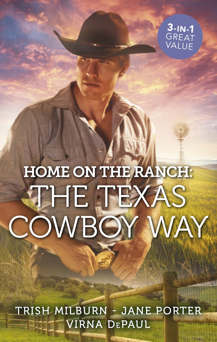 Cover image for Home On The Ranch: The Texas Cowboy Way/Marrying The Cowboy/Be Mine, Cowboy/Texas Stakeout, isbn: 9781489290014