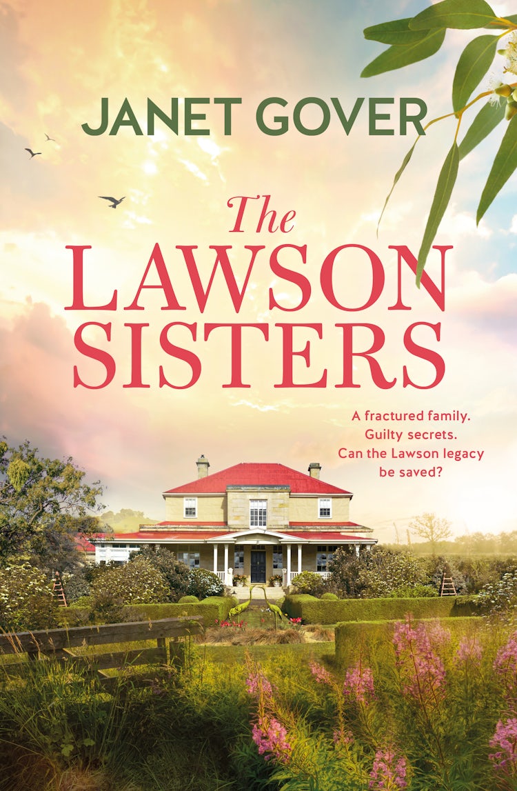 Cover image for The Lawson Sisters: two estranged sisters must work together to save their home, heartwarming family drama and romance. Perfect for viewers of McLeod's Daughters and Virgin River, isbn: 9781489294296