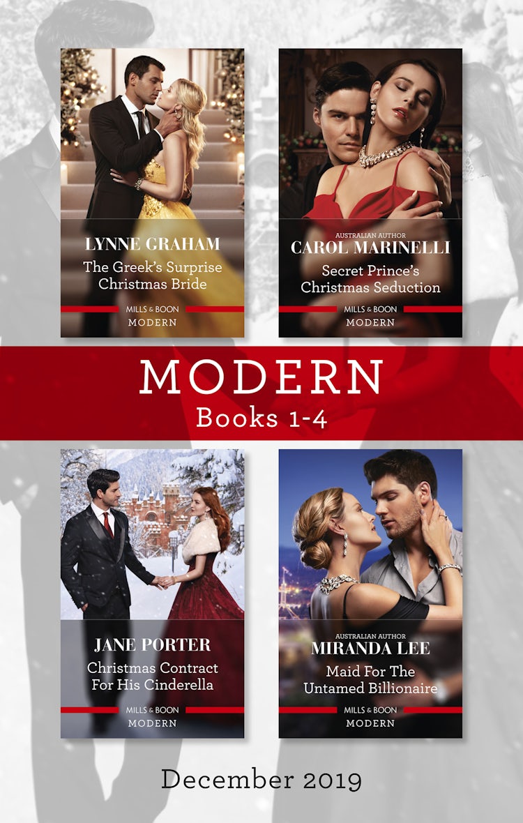 Cover image for Modern Box Set 1-4 Dec 2019/The Greek's Surprise Christmas Bride/Secret Prince's Christmas Seduction/Christmas Contract for His Cinderella/Maid, isbn: 9781489297655