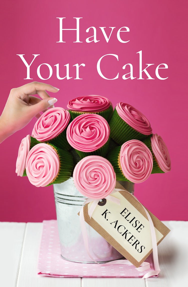 Cover image for Have Your Cake, isbn: 9781489299413