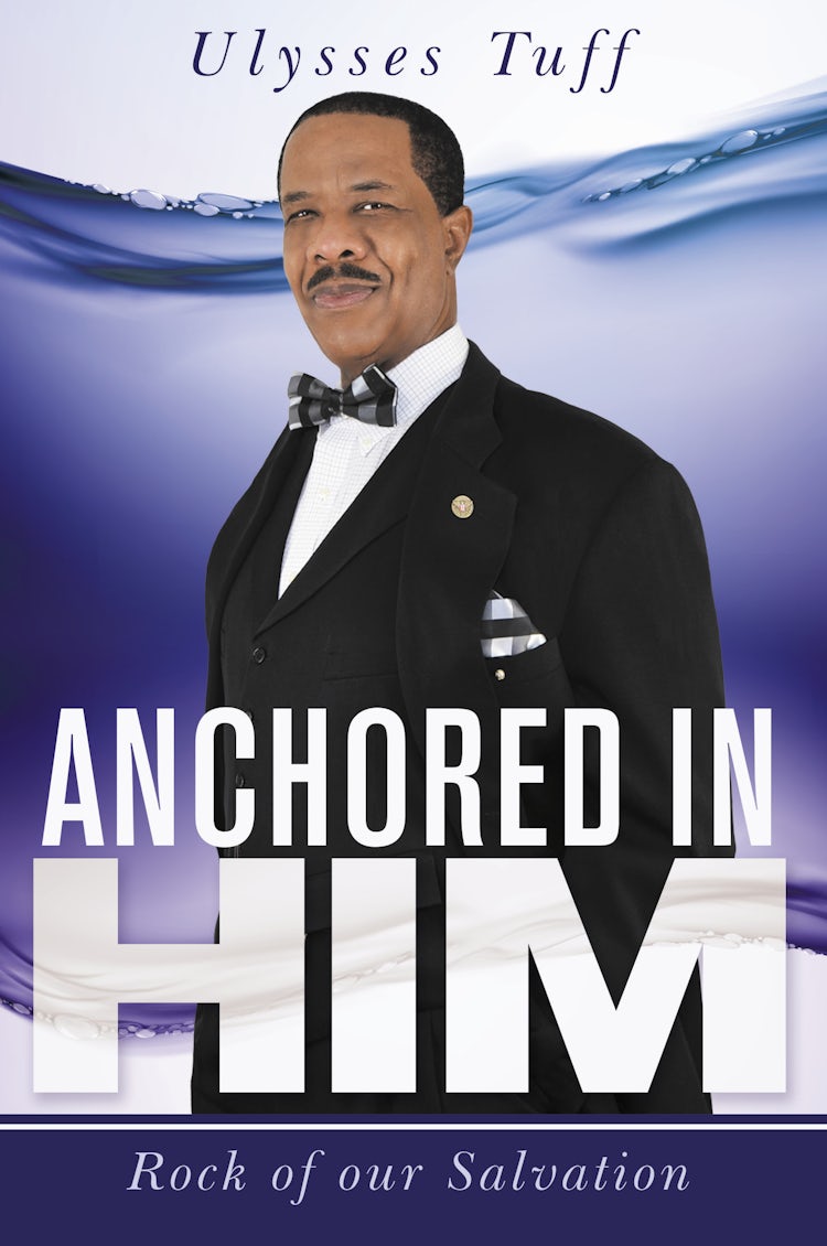 Cover image for Anchored In Him: Rock Of Our Salvation, isbn: 9781512731293