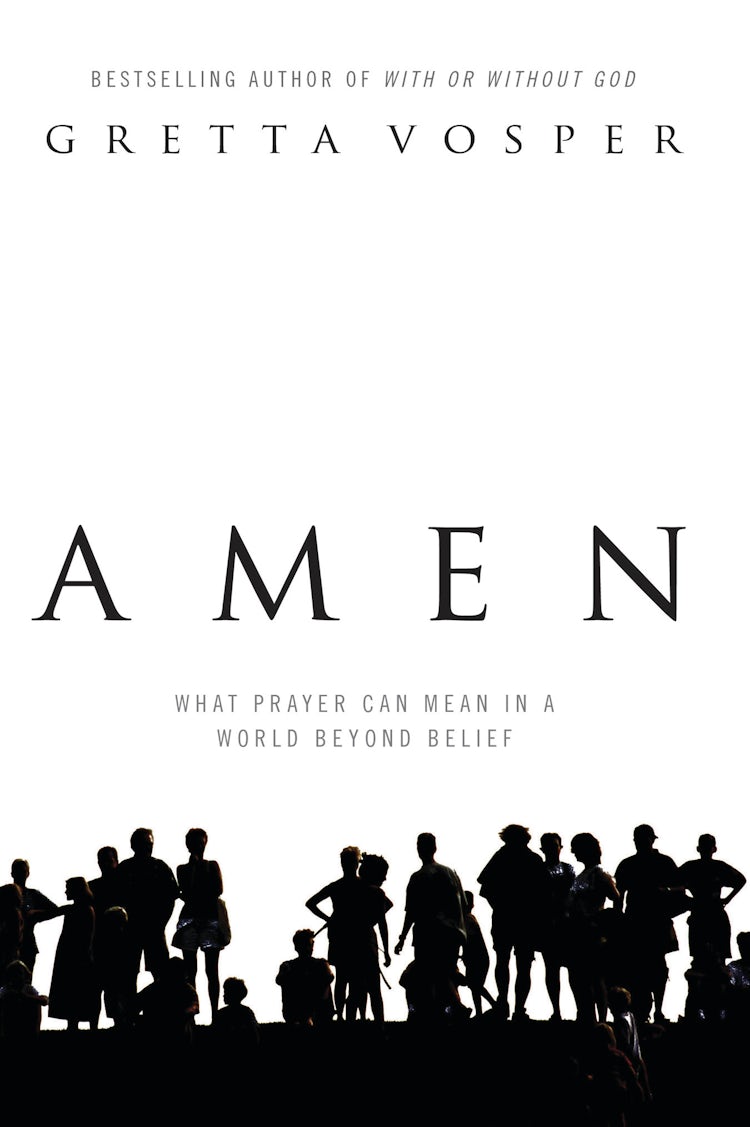 Cover image for Amen: What Prayer Can Mean in a World Beyond Belief, isbn: 9781554686476