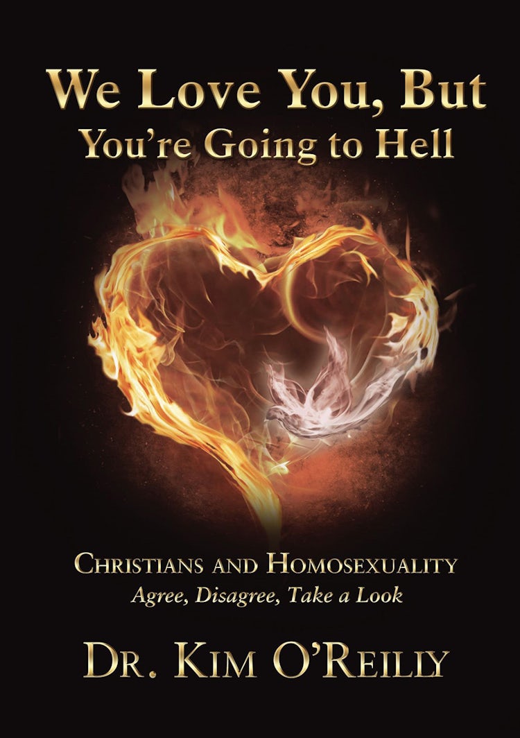 Cover image for We Love You, But You're Going To Hell: Christians And Homosexuality - Agree, Disagree, Take A Look, isbn: 9781595557803