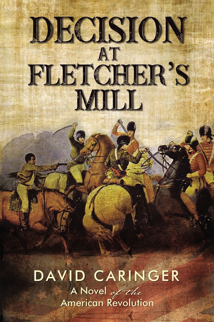 Cover image for Decision At Fletcher's Mill: A Novel Of The American Revolution, isbn: 9781595557896