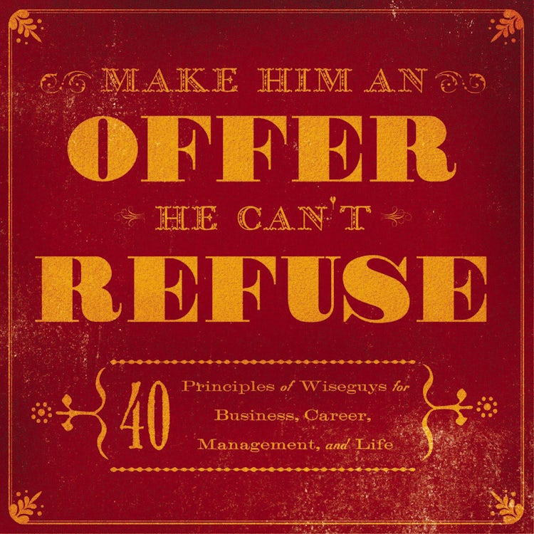 Cover image for Make Him an Offer He Can't Refuse, isbn: 9781604330465