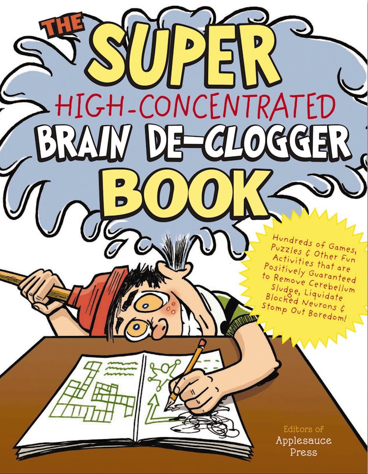 Cover image for The Super High-Concentrated Brain De-Clogger, isbn: 9781604332285