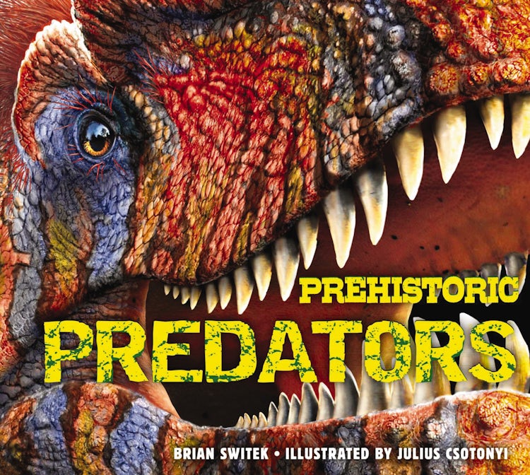 Cover image for Prehistoric Predators: The Biggest Carnivores of the Prehistoric World, isbn: 9781604335521