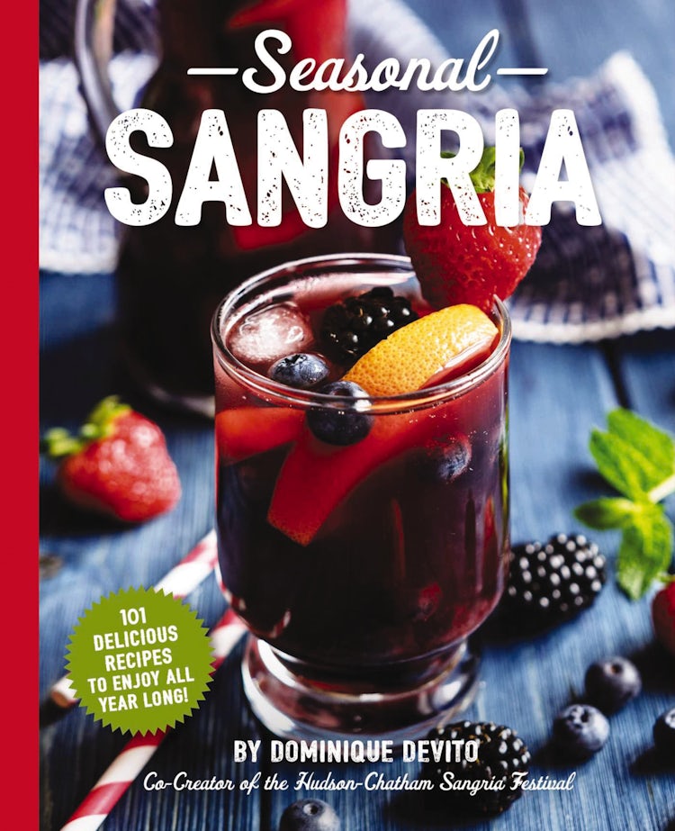 Cover image for Seasonal Sangria: 101 Delicious Recipes to Enjoy All Year Long!, isbn: 9781604337921
