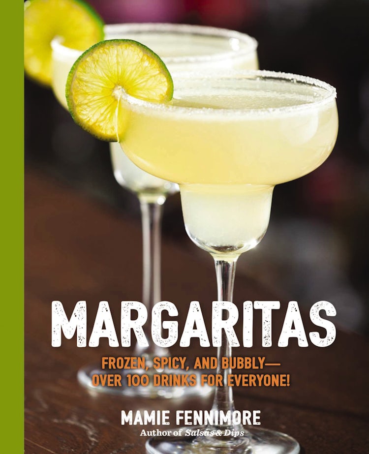 Cover image for Margaritas: Frozen, Spicy, and Bubbly - Over 100 Drinks for Everyone! (Mexican Cocktails, Cinco de Mayo Beverages, Specific Cocktails, Vacatio, isbn: 9781604337952