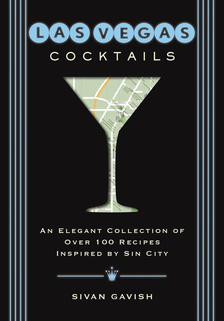 Cover image for Las Vegas Cocktails: Over 100 Recipes Inspired by Sin City, isbn: 9781604339574