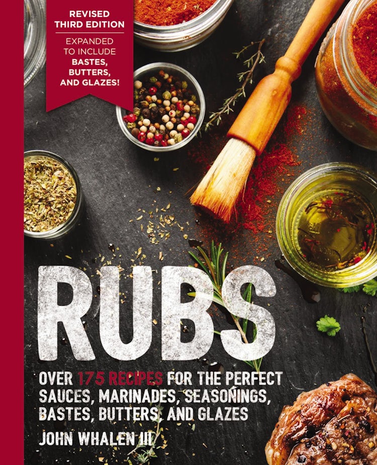 Cover image for Rubs (Third Edition): Updated & Revised to Include Over 175 Recipes for BBQ Rubs, Marinades, Glazes, and Bastes, isbn: 9781646430994