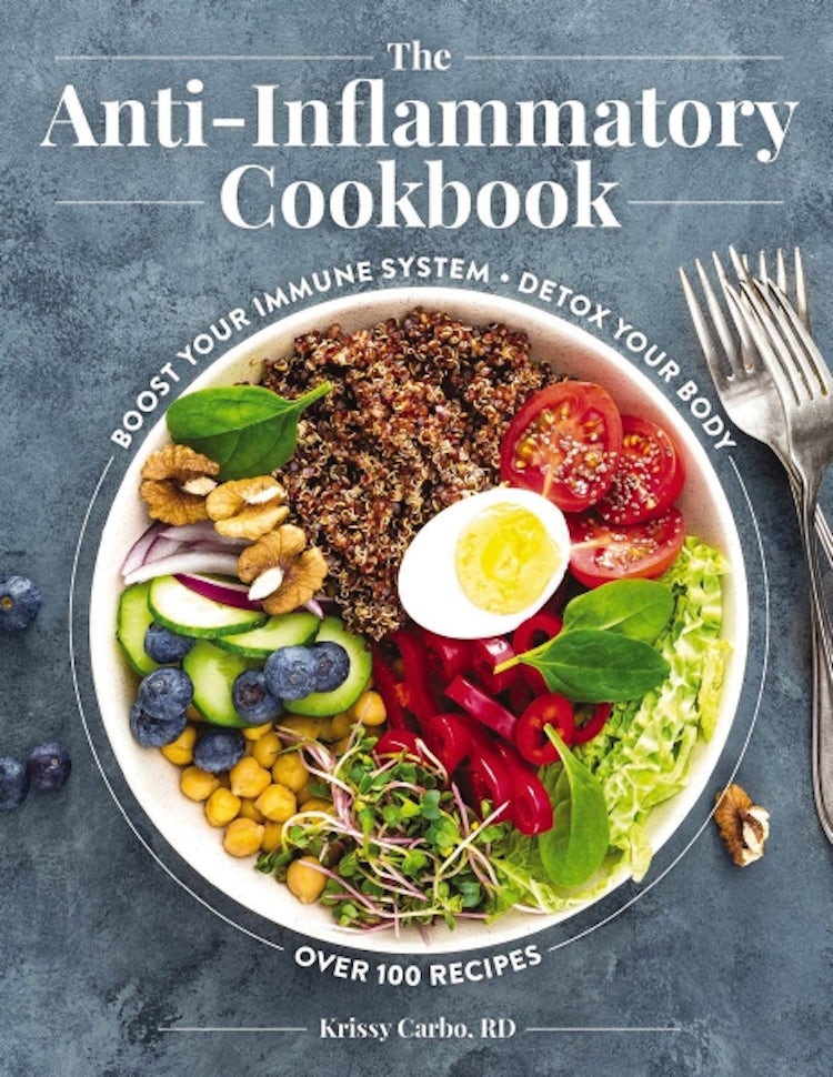 Cover image for The Anti-Inflammatory Cookbook: Boost Your Immune System, Detox Your Body, Over 100 Recipes, isbn: 9781646431441