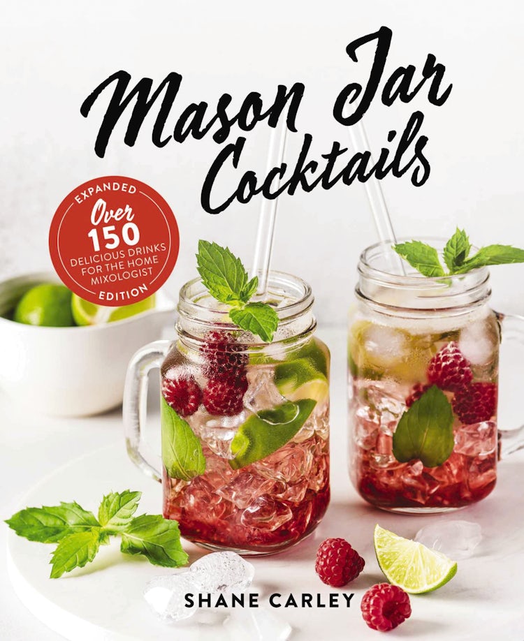 Cover image for Mason Jar Cocktails, Expanded Edition: Over 150 Delicious Drinks for the Home Mixologist, isbn: 9781646432493
