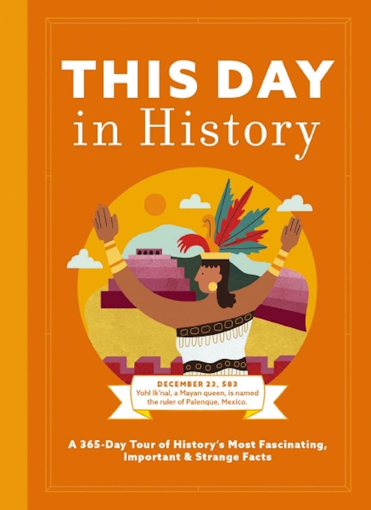 Cover image for This Day In History: A 365-Day Tour of History's Most Fascinating, Important & Strange Facts & Figures, isbn: 9781646433629
